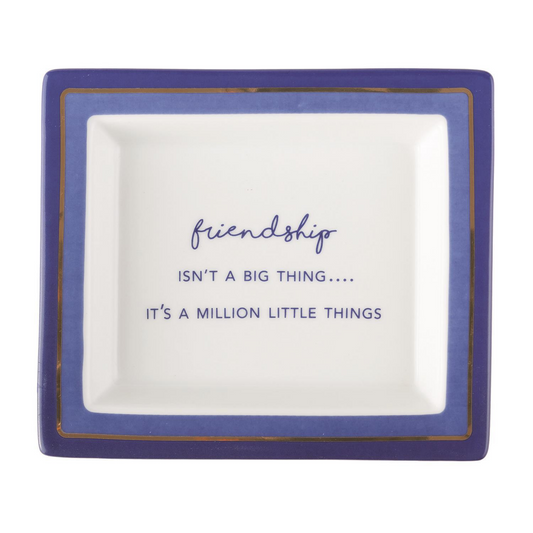 "Friendship Isn't A Big Thing It's A Million Little Things" Decorative Tray